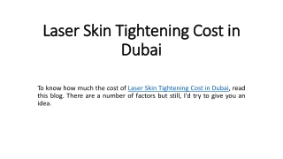 Laser Skin Tightening Cost in Dubai