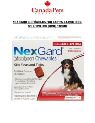 Nexgard Chewables for Extra Large Dogs 60.1-120 lbs (Red) - PDF - CanadaPetsSupplies