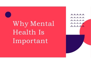 Why Mental  Health Is  Important