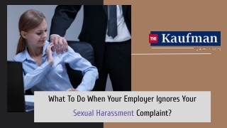 What To Do When Your Employer Ignores Your Sexual Harassment Complaint?