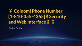 ￥ Coinomi Phone Number [1-810-355-4365] @ Security and Web Interface⁑⁑
