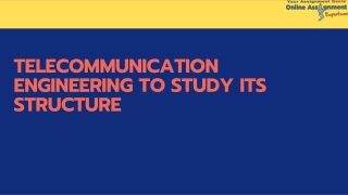 Telecommunication Engineering To Study Its Structure