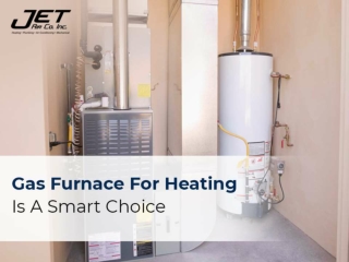 Gas Furnace For Heating Is A Smart Choice