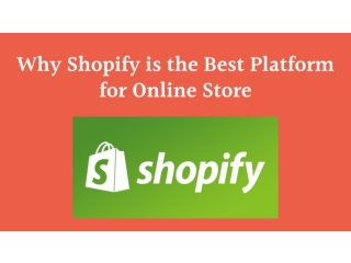 Why Shopify is the Best Platform for Online Store