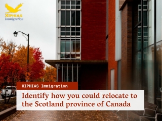 Identify how you could relocate to the Scotland province of Canada