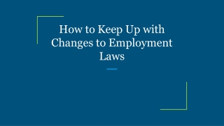 How to Keep Up with Changes to Employment Laws