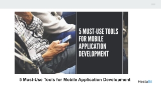 5 Must-Use Tools for Mobile Application Development