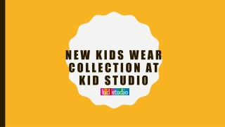 New kids wear collection at - kid studio
