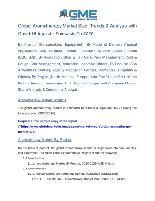 Global Aromatherapy Market, Size, Trends & Analysis with Covid-19 Impact - Forecasts To 2026