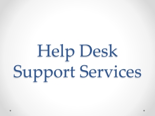 Out-of-the-Box Advantages of Next-Gen Help Desk Support Services