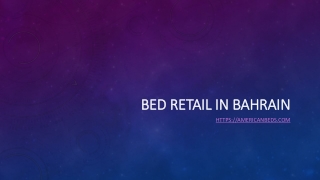 Bed Retail in Bahrain