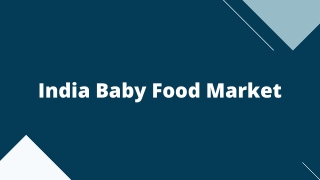 India Baby Food Market – Opportunities & Forecast, 2020-2027