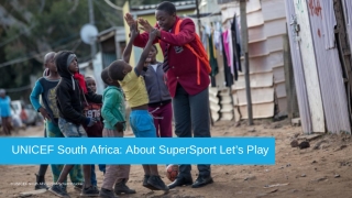 UNICEF South Africa: About SuperSport Let’s Play