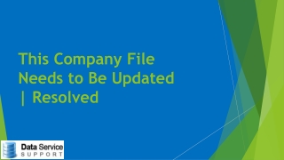 Guide For "This Company File Needs to Be Updated" issue