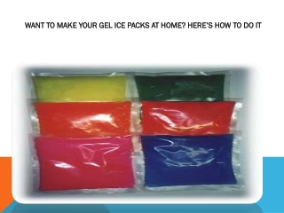 WANT TO MAKE YOUR GEL ICE PACKS AT HOME? HERE’S HOW TO DO IT