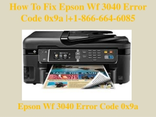 How To Fix Epson Wf 3040 Error Code 0x9a | 1-866-664-6085