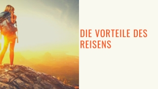 Vorteile des Reisens