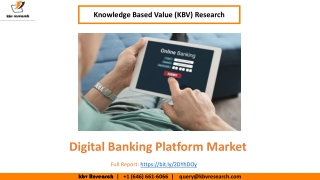 Digital Banking Platform Market Size Worth $9 Billion By 2026 - KBV Research
