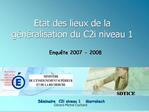 Etat des lieux de la g n ralisation du C2i niveau 1