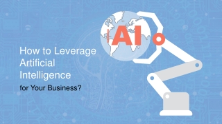How to Leverage Artificial Intelligence to Gain A Business Advantage