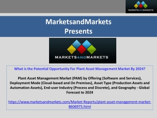 What is the Potential Opportunity For Plant Asset Management Market By 2024?