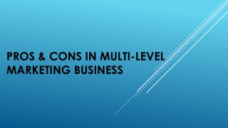 PROS & CONS IN MULTI-LEVEL MARKETING BUSINESS