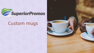 Custom Mugs| Buy It From Superior Promos.com