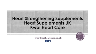 Heart Strengthening Supplements | Heart Supplements UK | Kwai Heart Care