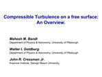 Compressible Turbulence on a free surface: An Overview.