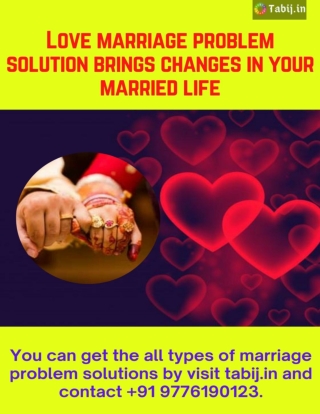 Love marriage problem solution brings changes in your married life