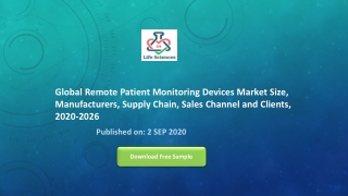 Global Remote Patient Monitoring Devices Market Size, Manufacturers, Supply Chain, Sales Channel and Clients, 2020-2026