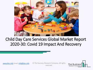 Child Day Care Services Market (Impact Of Covid-19) Industry Overview And Forecast 2030