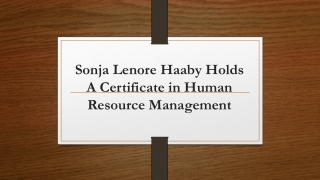 Sonja Lenore Haaby Holds A Certificate in Human Resource Management