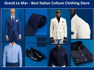 Grand Le Mar - Best Italian Culture Clothing Stores