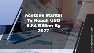Acetone Market  Analysis, Size, Segmentation and Status 2020-2027