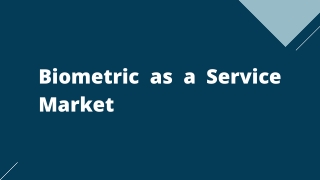 Biometric as a Service Market – Opportunities & Forecast, 2020-2027