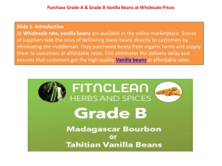 Purchase Grade A & Grade B Vanilla Beans at Wholesale Prices