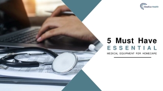 5 Must Have Essential Medical Equipment’s For Homecare