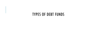 Types of Debt Funds