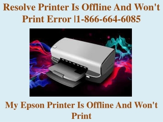 Resolve Printer Is Offline And Won't Print Error |1-866-664-6085