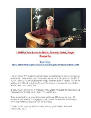 Put Your Lyrics to Music! I Am an Award Winning Acoustic Guitarist. I Put Your Lyrics into a song.