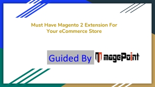 Must have Magento 2 extensions for your new eCommerce store