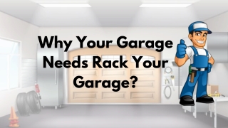 Why your garage needs garage storage?