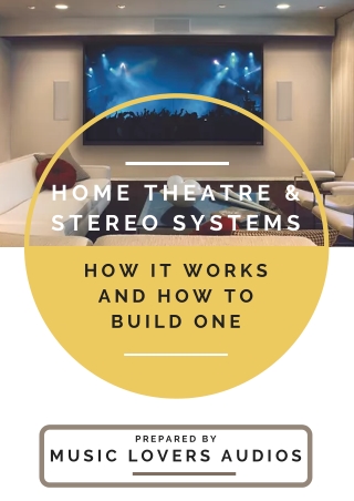 Home Theatre & Stereo Systems - Guide To How They Work & How To Build