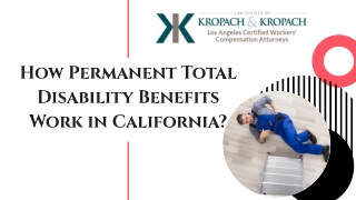 How Permanent Total Disability Benefits Work in California?