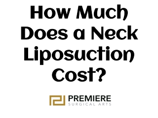 How Much Does a Neck Liposuction Cost?
