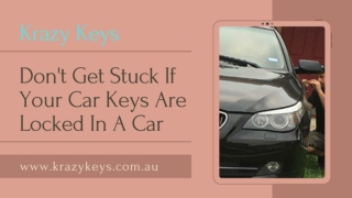 How To Deal With A Difficult Situation Like 'Car Keys Are Locked In A Car'?