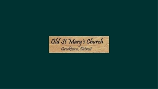 St. Mary’s Detroit, MI - Over 150 Years of Worship