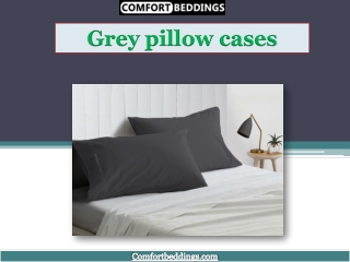 Grey pillow cases