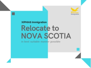 Relocate to NOVA SCOTIA in Best Suitable Manner Possible